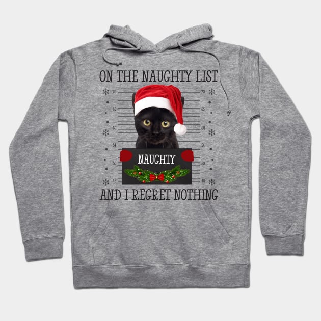 On The Naughty List, And I Regret Nothing Hoodie by CoolTees